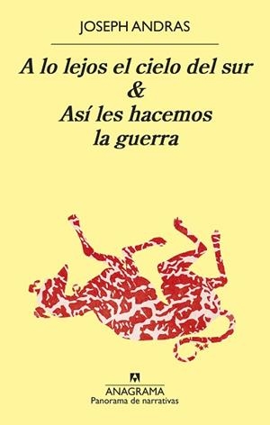 A LO LEJOS EL CIELO DEL SUR & ASÍ LES HACEMOS LA GUERRA | 9788433981318 | ANDRAS, JOSEPH | Llibreria Aqualata | Comprar llibres en català i castellà online | Comprar llibres Igualada