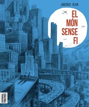 MÓN SENSE FI, EL | 9788419523020 | BLAIN, CHRISTOPHE / JANCOVINCI, JEAN-MARC  | Llibreria Aqualata | Comprar libros en catalán y castellano online | Comprar libros Igualada