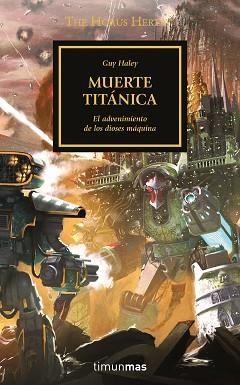 MUERTE TITÁNICA (LA HEREJÍA DE HORUS 53/54) | 9788445008416 | HALEY, GUY | Llibreria Aqualata | Comprar libros en catalán y castellano online | Comprar libros Igualada