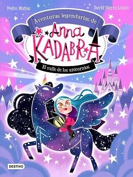 ANNA KADABRA. AVENTURAS LEGENDARIAS 1. EL VALLE DE LOS UNICORNIOS | 9788408260158 | MAÑAS, PEDRO / SIERRA, DAVID | Llibreria Aqualata | Comprar libros en catalán y castellano online | Comprar libros Igualada