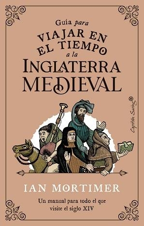 GUÍA PARA VIAJAR EN EL TIEMPO A LA INGLATERRA MEDIEVAL | 9788412554083 | MORTIMER, IAN | Llibreria Aqualata | Comprar libros en catalán y castellano online | Comprar libros Igualada
