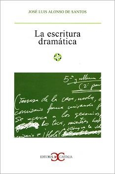 ESCRITURA DRAMÁTICA, LA | 9788497409063 | ALONSO DE SANTOS, JOSÉ LUIS | Llibreria Aqualata | Comprar libros en catalán y castellano online | Comprar libros Igualada