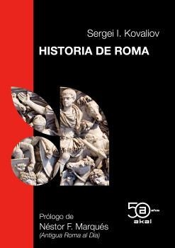 HISTORIA DE ROMA 50 ANIV. AKAL | 9788446052029 | KOVALIOV, SERGUEI | Llibreria Aqualata | Comprar libros en catalán y castellano online | Comprar libros Igualada