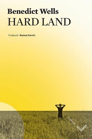 HARD LAND | 9788412398199 | WELLS, BENEDICT | Llibreria Aqualata | Comprar libros en catalán y castellano online | Comprar libros Igualada