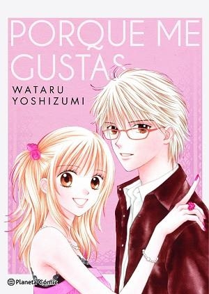 PORQUE ME GUSTAS | 9788411125536 | YOSHIZUMI, WATARU | Llibreria Aqualata | Comprar libros en catalán y castellano online | Comprar libros Igualada