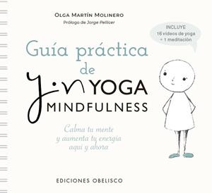 GUÍA PRÁCTICA DE YIN YOGA MINDFULNESS | 9788491119326 | MARTÍN MOLINERO, OLGA | Llibreria Aqualata | Comprar llibres en català i castellà online | Comprar llibres Igualada