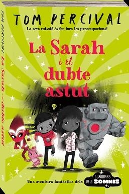 SARAH I EL DUBTE ASTUT, LA | 9788418762543 | PERCIVAL, TOM | Llibreria Aqualata | Comprar llibres en català i castellà online | Comprar llibres Igualada