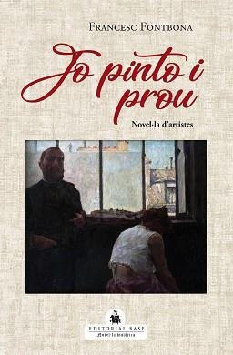 JO PINTO I PROU | 9788419007452 | FONTBONA DE VALLESCAR, FRANCESC | Llibreria Aqualata | Comprar libros en catalán y castellano online | Comprar libros Igualada