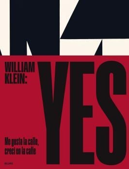 WILLIAM KLEIN: YES | 9788419094469 | KLEIN, WILLIAM / CAMPANY, DAVID | Llibreria Aqualata | Comprar llibres en català i castellà online | Comprar llibres Igualada