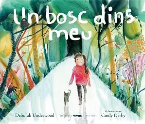 UN BOSC DINS MEU | 9788412314403 | UNDERWOOD, DEBORAH | Llibreria Aqualata | Comprar libros en catalán y castellano online | Comprar libros Igualada