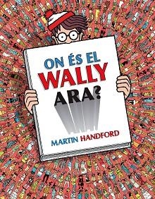 ON ÉS EL WALLY ARA? (COL·LECCIÓ ON ÉS WALLY?) | 9788418688782 | HANDFORD, MARTIN | Llibreria Aqualata | Comprar llibres en català i castellà online | Comprar llibres Igualada