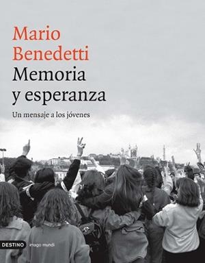 MEMORIA Y ESPERANZA . UN MENSAJE A LOS JOVENES | 9788423336524 | BENEDETTI, MARIO | Llibreria Aqualata | Comprar libros en catalán y castellano online | Comprar libros Igualada