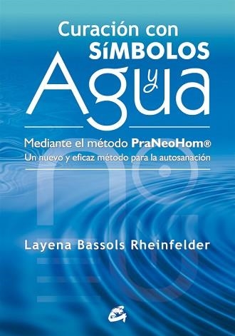 CURACIÓN CON SÍMBOLOS Y AGUA | 9788484454212 | BASSOLS RHEINFELDER, LAYENA | Llibreria Aqualata | Comprar libros en catalán y castellano online | Comprar libros Igualada