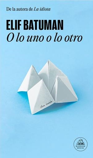 O LO UNO O LO OTRO | 9788439741190 | BATUMAN, ELIF | Llibreria Aqualata | Comprar llibres en català i castellà online | Comprar llibres Igualada
