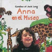 ANNA EN EL MUSEO. UN LIBRO DE DESCUBRIMIENTO Y ACTIVIDADES | 9788484881360 | LANG, CAROLINE / LANG, JACK | Llibreria Aqualata | Comprar libros en catalán y castellano online | Comprar libros Igualada