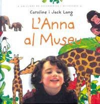 ANNA AL MUSEU, L'. UN LLIBRE DE DESCOBERTES I ACTIVITATS | 9788484881773 | LANG, JACK | Llibreria Aqualata | Comprar libros en catalán y castellano online | Comprar libros Igualada