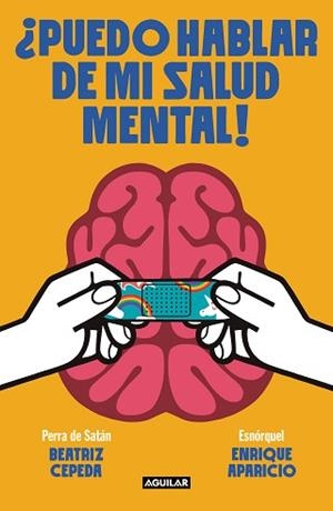 PUEDO HABLAR DE MI SALUD MENTAL! | 9788403523111 | PERRA DE SATÁN / ESNORQUEL | Llibreria Aqualata | Comprar libros en catalán y castellano online | Comprar libros Igualada