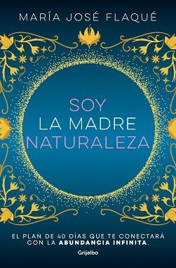 SOY LA MADRE NATURALEZA | 9788425363412 | FLAQUÉ, MARÍA JOSÉ | Llibreria Aqualata | Comprar llibres en català i castellà online | Comprar llibres Igualada