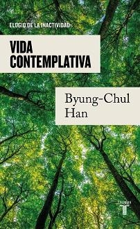 VIDA CONTEMPLATIVA | 9788430625628 | HAN, BYUNG-CHUL | Llibreria Aqualata | Comprar libros en catalán y castellano online | Comprar libros Igualada