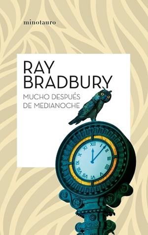 MUCHO DESPUÉS DE MEDIANOCHE | 9788445013083 | BRADBURY, RAY | Llibreria Aqualata | Comprar llibres en català i castellà online | Comprar llibres Igualada