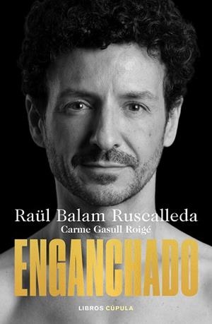 ENGANCHADO | 9788448032128 | BALAM RUSCALLEDA, RAÜL / GASULL ROIGE, CARME | Llibreria Aqualata | Comprar llibres en català i castellà online | Comprar llibres Igualada