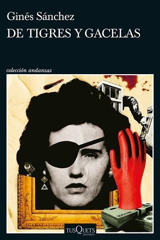 DE TIGRES Y GACELAS | 9788411072175 | SÁNCHEZ, GINÉS | Llibreria Aqualata | Comprar libros en catalán y castellano online | Comprar libros Igualada