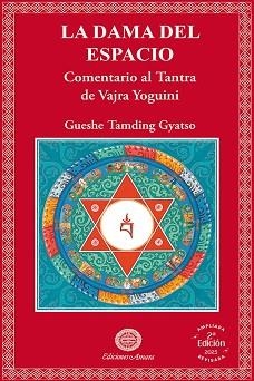 DAMA DEL ESPACIO, LA.  COMENTARIO AL TANTRA DE VAJRA YOGUINI | 9788492011919 | GYATSO, GUESHE TAMDING | Llibreria Aqualata | Comprar libros en catalán y castellano online | Comprar libros Igualada
