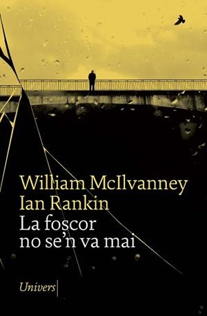 FOSCOR NO SE'N VA MAI, LA | 9788418887253 | MCILVANNEY, WILLIAM | Llibreria Aqualata | Comprar llibres en català i castellà online | Comprar llibres Igualada