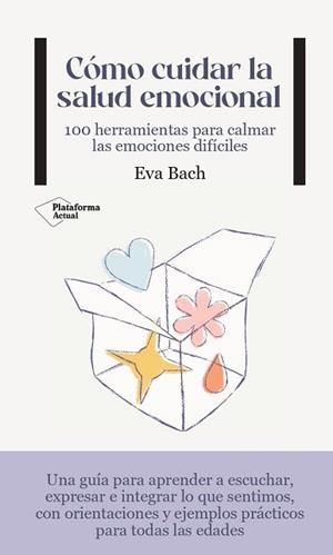 CÓMO CUIDAR LA SALUD EMOCIONAL | 9788419271495 | BACH, EVA | Llibreria Aqualata | Comprar llibres en català i castellà online | Comprar llibres Igualada