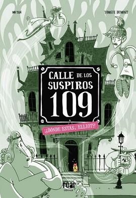 CALLE DE LOS SUSPIROS 109. ¿DÓNDE ESTÁS, ELLIOT? | 9788418609183 | MR TAN | Llibreria Aqualata | Comprar libros en catalán y castellano online | Comprar libros Igualada