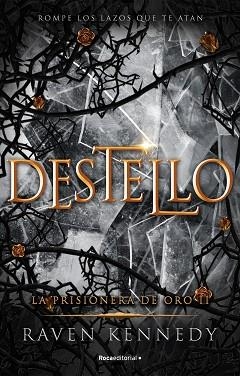 PRISIONERA DE ORO 2, LA. DESTELLO | 9788419283672 | KENNEDY, RAVEN | Llibreria Aqualata | Comprar libros en catalán y castellano online | Comprar libros Igualada