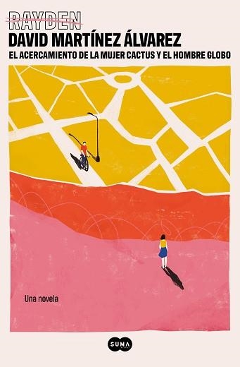 ACERCAMIENTO DE LA MUJER CACTUS Y EL HOMBRE GLOBO, EL | 9788491297499 | RAYDEN | Llibreria Aqualata | Comprar libros en catalán y castellano online | Comprar libros Igualada