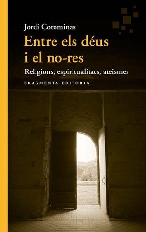 ENTRE ELS DÉUS I EL NO-RES | 9788417796778 | COROMINAS, JORDI | Llibreria Aqualata | Comprar libros en catalán y castellano online | Comprar libros Igualada