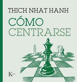 CÓMO CENTRARSE | 9788411210669 | NHAT HANH, THICH | Llibreria Aqualata | Comprar llibres en català i castellà online | Comprar llibres Igualada