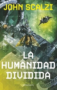 HUMANIDAD DIVIDIDA, LA (LA VIEJA GUARDIA 5/6) | 9788445013328 | SCALZI, JOHN | Llibreria Aqualata | Comprar libros en catalán y castellano online | Comprar libros Igualada