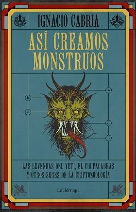 ASÍ CREAMOS MONSTRUOS | 9788419164353 | CABRIA, IGNACIO | Llibreria Aqualata | Comprar libros en catalán y castellano online | Comprar libros Igualada