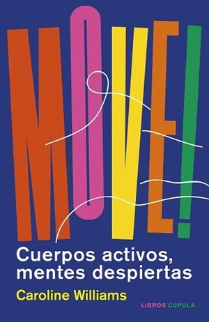 MOVE! | 9788448031626 | WILLIAMS, CAROLINE | Llibreria Aqualata | Comprar llibres en català i castellà online | Comprar llibres Igualada