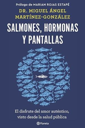 SALMONES, HORMONAS Y PANTALLAS | 9788408266846 | MARTÍNEZ-GONZÁLEZ, MIGUEL ÁNGEL | Llibreria Aqualata | Comprar libros en catalán y castellano online | Comprar libros Igualada