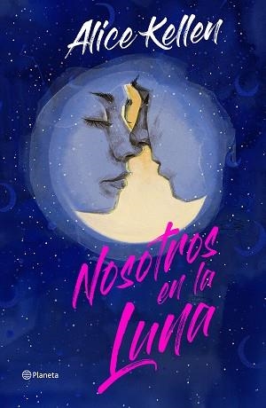 NOSOTROS EN LA LUNA (EDICIÓN ESPECIAL) | 9788408266860 | KELLEN, ALICE | Llibreria Aqualata | Comprar llibres en català i castellà online | Comprar llibres Igualada