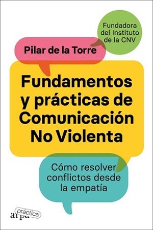 FUNDAMENTOS Y PRÁCTICAS DE COMUNICACIÓN NO VIOLENTA | 9788419662002 | DE LA TORRE, PILAR | Llibreria Aqualata | Comprar libros en catalán y castellano online | Comprar libros Igualada
