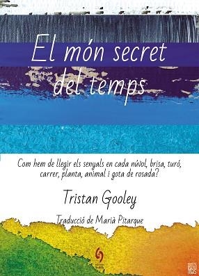 MÓN SECRET DEL TEMPS, EL | 9788412574722 | GOOLEY, TRISTAN | Llibreria Aqualata | Comprar llibres en català i castellà online | Comprar llibres Igualada