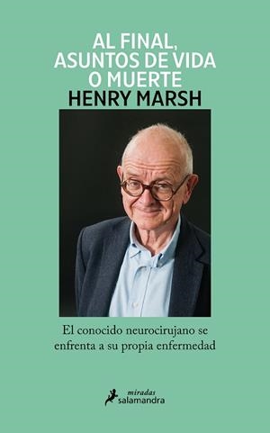 AL FINAL, ASUNTOS DE VIDA O MUERTE | 9788419346018 | MARSH, HENRY | Llibreria Aqualata | Comprar libros en catalán y castellano online | Comprar libros Igualada