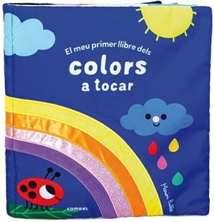 MEU PRIMER LLIBRE DELS COLORS A TOCAR, EL | 9788491019183 | VV.AA. | Llibreria Aqualata | Comprar llibres en català i castellà online | Comprar llibres Igualada