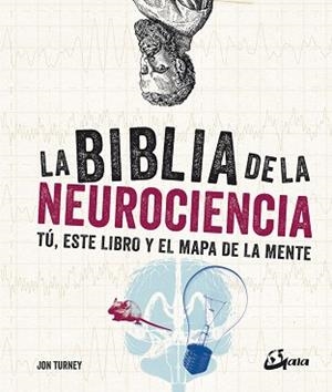 BIBLIA DE LA NEUROCIENCIA, LA | 9788484457725 | TURNEY, JON | Llibreria Aqualata | Comprar libros en catalán y castellano online | Comprar libros Igualada