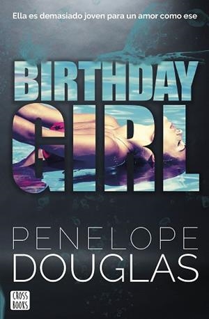 BIRTHDAY GIRL | 9788408266709 | DOUGLAS, PENELOPE | Llibreria Aqualata | Comprar llibres en català i castellà online | Comprar llibres Igualada