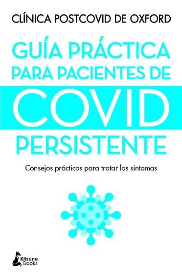 GUÍA PRÁCTICA PARA PACIENTES DE COVID PERSISTENTE | 9788416788736 | ESPECIALISTAS DE LA CLÍNICA POSTCOVID DE OXFORD | Llibreria Aqualata | Comprar llibres en català i castellà online | Comprar llibres Igualada