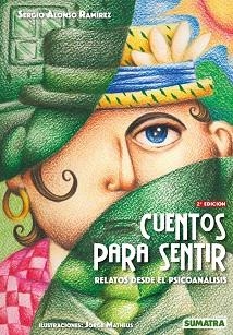 CUENTOS PARA SENTIR | 9788416336098 | ALONSO RAMÍREZ, SERGIO, MATHEUS, JORGE | Llibreria Aqualata | Comprar libros en catalán y castellano online | Comprar libros Igualada
