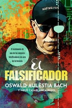 FALSIFICADOR, EL | 9788413844961 | AULÈSTIA BACH, OSWALD / CASABLANCA PUJOL, NEUS | Llibreria Aqualata | Comprar libros en catalán y castellano online | Comprar libros Igualada
