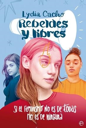 REBELDES Y LIBRES | 9788413844930 | CACHO, LYDIA | Llibreria Aqualata | Comprar libros en catalán y castellano online | Comprar libros Igualada