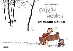 CALVIN Y HOBBES. UN MUNDO MÁGICO | 9788418909542 | WATTERSON, BILL | Llibreria Aqualata | Comprar llibres en català i castellà online | Comprar llibres Igualada